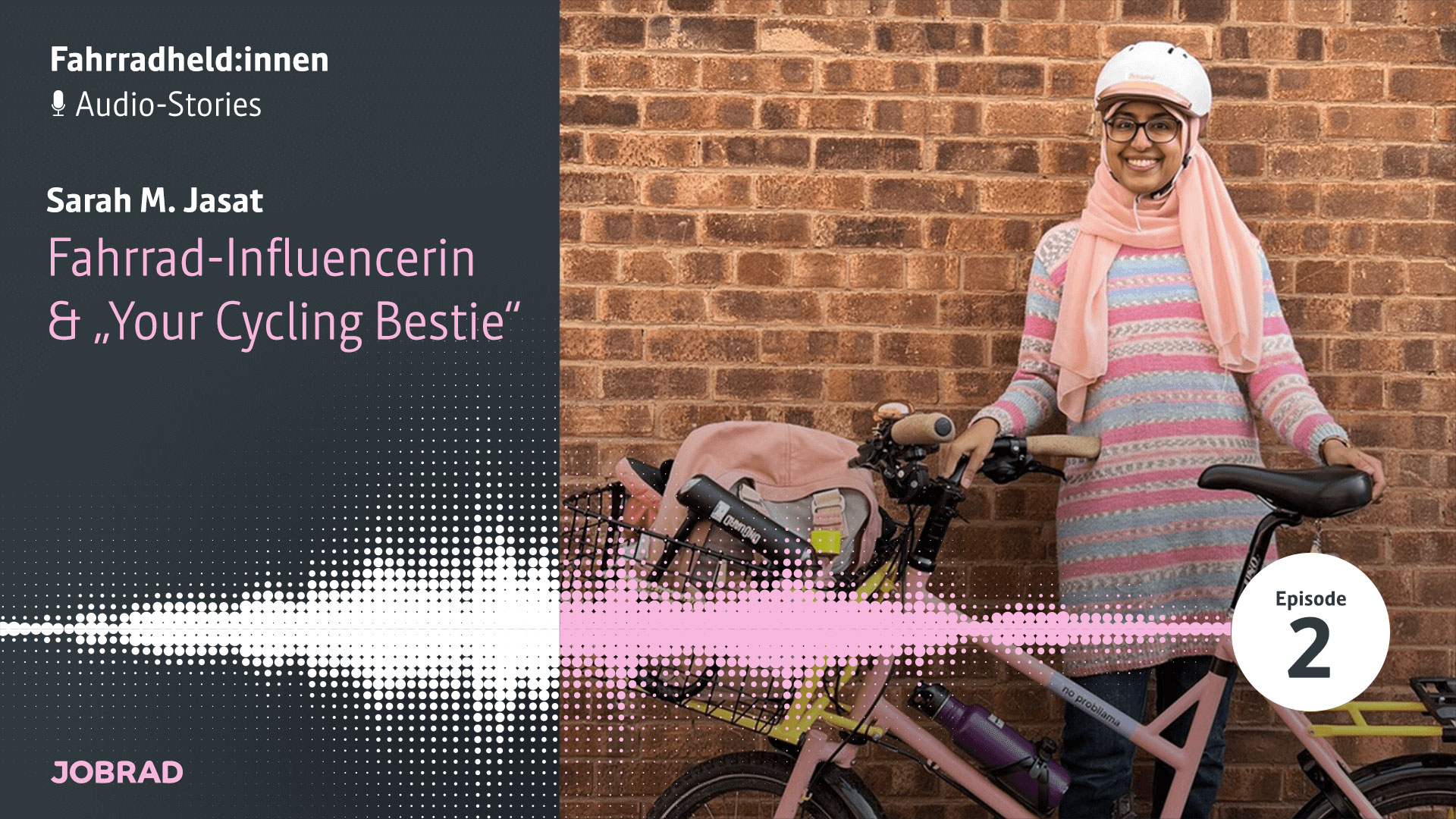 Fahrradheld:innen Audio Stories Episode 2: Sarah M. Jasat, your cycling bestie Fahrradheld:innen Audio Stories Episode 2: Sarah M. Jasat, your cycling bestie